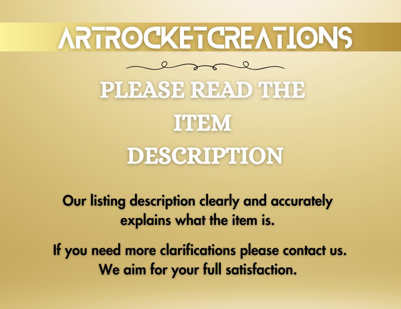 Pu&ograve; includere: Un'immagine di testo con sfondo dorato e testo bianco. Il testo recita "ARTROCKETCREATIONS" seguito da un vortice decorativo e dal testo "PLEASE READ THE ITEM DESCRIPTION". Sotto il testo c'&egrave; un paragrafo che recita "La nostra descrizione dell'articolo spiega chiaramente e accuratamente di cosa si tratta. Se hai bisogno di ulteriori chiarimenti, contattaci. Miriamo alla tua piena soddisfazione."