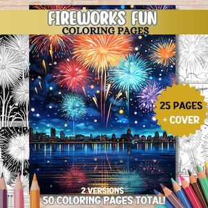 May include: A coloring book titled "Fireworks Fun Coloring Pages" featuring vibrant illustrations of fireworks over a city skyline. The book includes 25 pages plus a cover, with two versions for a total of 50 coloring pages. Colored pencils are arranged at the bottom.