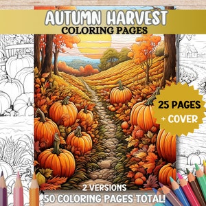 Puede incluir: Un conjunto de 50 páginas para colorear que representan una escena de cosecha de otoño con calabazas, hojas y un camino que conduce a través de un campo. El título "Autumn Harvest Coloring Pages" está en la parte superior de la imagen. Hay 25 páginas en cada una de las dos versiones, para un total de 50 páginas para colorear.