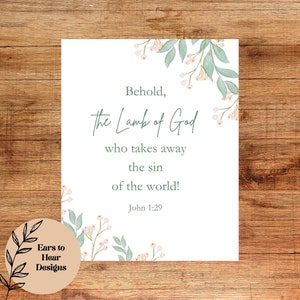 John 1:29, Behold The Lamb Of God, Easter Scripture Wall Art Printable, Spring Floral Bible Verse decor, Christian Easter Decor,