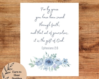 Efesini 2:8, Perché è per grazia che sei stato salvato, stampa artistica da parete con versetto biblico, Scrittura cristiana, regalo di incoraggiamento cristiano