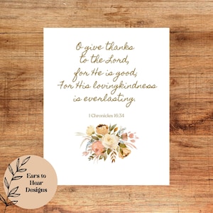 1 Chronicles 16:34, Give Thanks to the Lord, Bible Verse Printable Wall Art, Christian Thankful Download Print Wall Decor, Christian gift