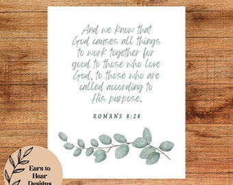Romans 8:28, God works all things together, All Things Work Together for those who love God, Bible Verse wall art print, Christian gift