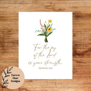 Könnte beinhalten: Eine weiße druckbare Karte mit einer Illustration eines Blumenstraußes und dem Text "For the joy of the Lord is your strength. Nehemiah 8:10".