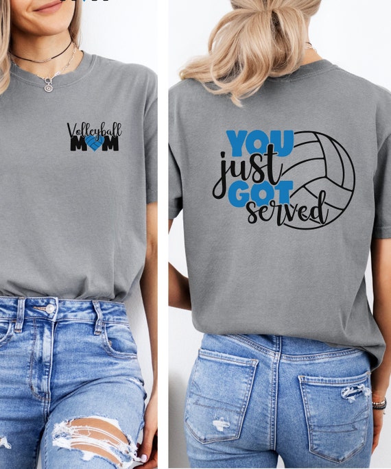 Womens Volleyball Mom Gift - You Just Got Served T Shirt Womens Volleyball Mom Gift - You Just Got Served T Shirt