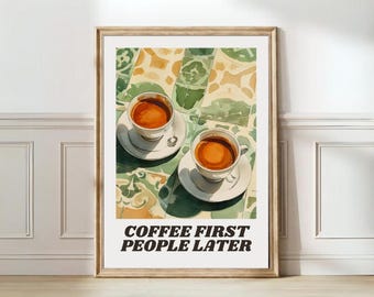 May include: Two cups of coffee on a green and yellow tiled surface with the text "Coffee First People Later" in black letters.