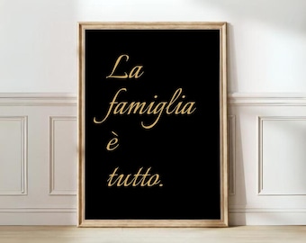 Italian Quote Print Famiglia e tutto Italy Kitchen Gallery Family Wall Art Family Print Family Is Everything Above Bed Print | digital print