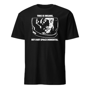 Unisex Armageddon space dementia #2 t-shirt