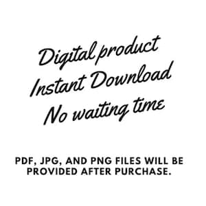 K&ouml;nnte beinhalten: Text auf wei&szlig;em Hintergrund, der lautet "Digitales Produkt Sofortiger Download Keine Wartezeit PDF-, JPG- und PNG-Dateien werden nach dem Kauf bereitgestellt."
