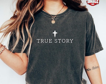 Comfort Colors® True Story Christmas Shirt, Religious Christmas Gifts, Christian Nativity Shirt, Christmas Shirt, Jesus Shirt