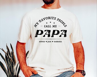 Camiseta Comfort Colors® personalizada "Mis personas favoritas me llaman papá", camiseta personalizada para abuelo con los nombres de los nietos, regalo para el Día del Padre.