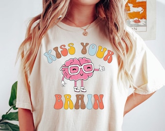 Comfort Colors Funny Teacher Shirt, Kiss Your Brain Shirt, Teacher Appreciation Gift, Back To School, Special Education Teacher Shirts