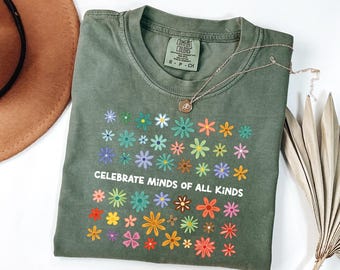 Comfort Colors® Celebrate Minds Of All Kinds Shirt, Floral Teacher Tee, Cute Mental Health Apparel