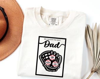 Comfort Colors® Personalized Baseball Dad Shirt with Kids Names, We Caught The Best Dad Tee