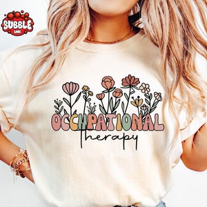 Comfort Colors® Floral Occupational Therapy Shirt, OT Shirt, Autism Awareness,Special Education Shirt,Cute Therapist Gift,Sped Teacher Shirt