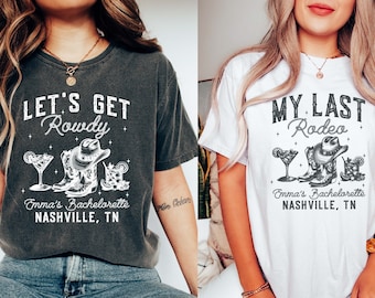 Nashville Bachelorette Shirts, Custom Last Rodeo Bachelorette Shirts, Western Bridal Party Shirt, Cowgirl Bach, Country Bachelorette Party