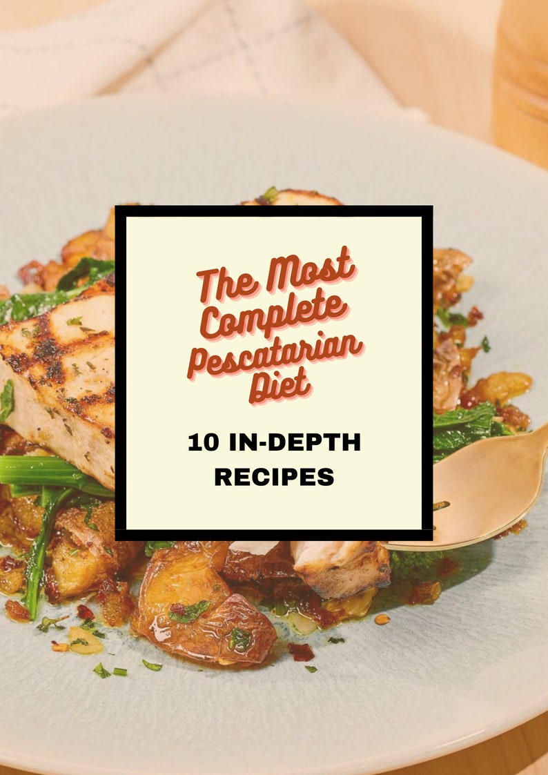 Pescatarian Diet 10 In-Depth Recipes The Most Complete Pescatarian Diet Recipe eBook image 1