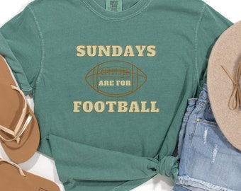 Sundays are for Football, Football shirt, Gameday tee, Cozy Comfort Colors Garment-Dyed Tee, Soft-Washed & Relaxed Fit