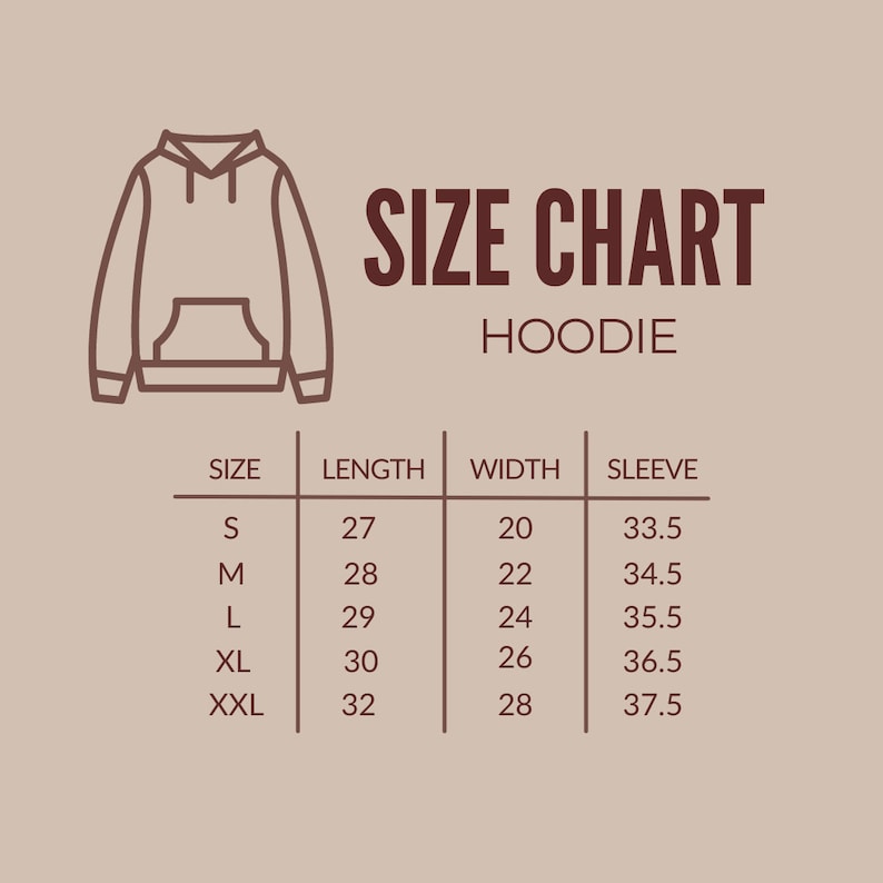May include: Size chart for a hoodie with measurements in inches for length, width, and sleeve length. Sizes include S, M, L, XL, and XXL.