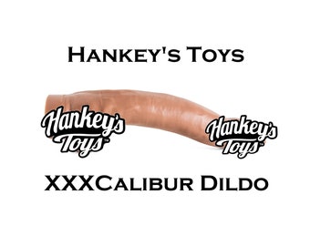 Hankey's Toys XXXCalibur Dildo