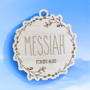 Messiah - John 4:25 Name of Christ from the Bible Christmas Ornament collection.