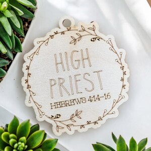 High Priest - Hebrews 4:14-16 Name of Christ from the Bible Christmas Ornament collection.