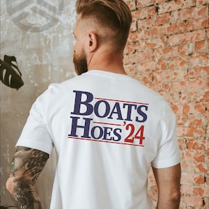 Boats & Hoes 24 Shirt, Summer Shirt, Funny Shirt, River Shirt, Party Shirt, Gift for him, Gift for her.