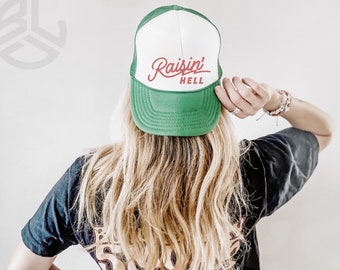 Raisin Hell Trucker hat, baseball hat, country hat, western hat, gift for her, gift for him, rodeo hat, funny hat.