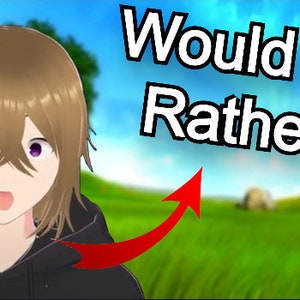 Puede incluir: Un personaje de dibujos animados con cabello castaño y ojos morados pregunta "Would You Rather..." con una flecha roja apuntando hacia la derecha. El personaje lleva una sudadera con capucha negra y está situado sobre un fondo de campo verde y cielo azul.