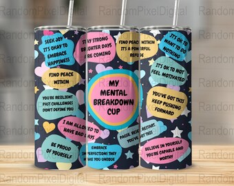 My Mental Breakdown Cup Design de sublimação de copo magro de 20 onças, envoltório de copo reto e cônico, download digital instantâneo, png
