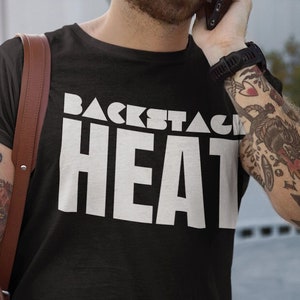 Backstage Heat | Pro Wrestling Tee | Funny Pro Wrestling TShirt