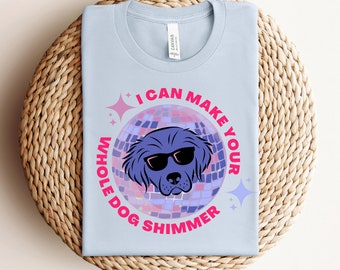 I can make your whole dog shimmer Digital Download