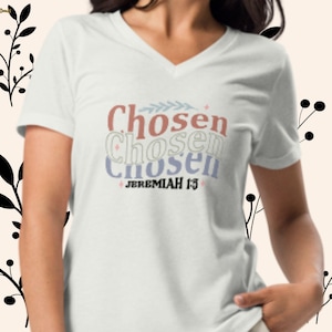 Christian Women’s relaxed v-neck t-shirt,Scripture Chosen,Religion Bible Scripture,Jeremiah, Tshirt Gift, V Neck Top,Jesus Love Shirt,