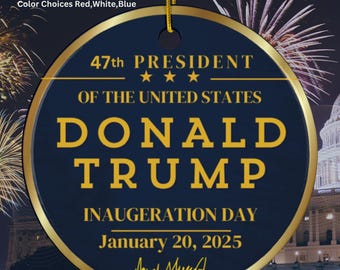 President Donald J Trump Inauguration 2025 Ceramic Ornament, Group Gifts,patriotic USA,keepsake America MAGA Home Office Tree Car decor Gift