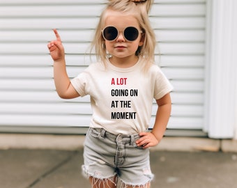 A lot going on at the moment toddler kid shirt, Swiftie gift taylor RED, modern trendy kids clothes, kids shirts, birthday shirt