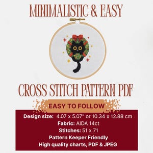 May include: A cross-stitch pattern featuring a black cat wearing a Christmas wreath. The design is in a wooden embroidery hoop. Text includes "MINIMALISTIC & EASY" and "CROSS STITCH PATTERN PDF". The design size is 4.07 x 5.07 inches.