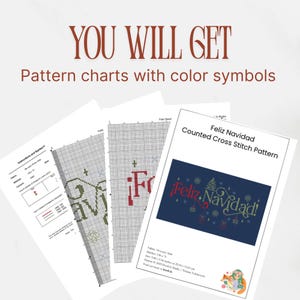 May include: A collection of printed cross-stitch pattern charts. The text "YOU WILL GET" and "Pattern charts with color symbols" are displayed in brown. One chart reads "Feliz Navidad" with a Christmas tree design.