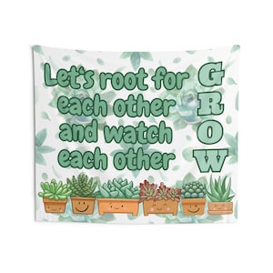Root for Each Other Classroom Tapestry: Classroom decor, Teamwork, Encouragement, Wall hanging, Banner, Wall art, Plants, Cute succulents