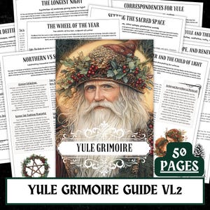 May include: A Yule Grimoire Guide VL2 with a central illustration of an elderly man with a long white beard and a wreath of berries and pinecones. The cover text reads "Yule Grimoire" and "50 Pages". Surrounding pages detail Yule traditions.