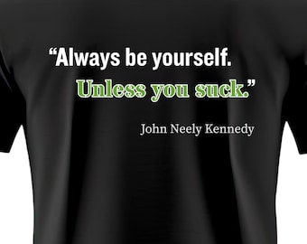 Funny Senator John Kennedy Quote T-Shirt