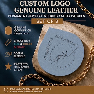 May include: A set of three custom logo genuine leather permanent jewelry welding safety patches. The blue, shield-shaped patch features the text Luxe Jewelry and pld. The set includes information about cowhide or sheep skin material options.