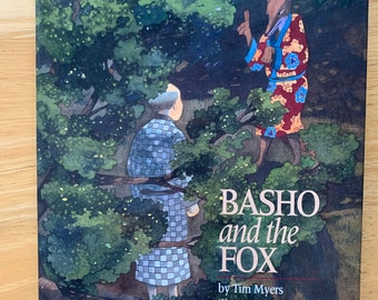 Basho and the Fox Hardcover with Color Ilustrations Stated 2000 First Edition by Tim Myers and Illus by Oki S. Han Ships Free
