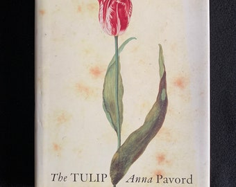 Rare SIGNED 1st USA Edition with Full Number Line The Tulip by Anna Pavord Hardcover with Dustjacket 400+ pages Ships Free Via Priority Mail