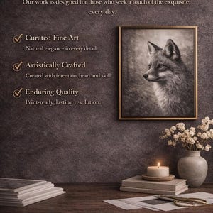 May include: A framed black and white portrait of a fox hangs on a dark gray wall. The image includes text that reads "Why Choose Ours" and "Curated Fine Art". A candle, vase of flowers, and books are on a wooden surface.