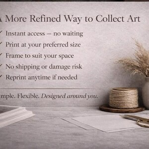 May include: A still-life image with text that reads "A More Refined Way to Collect Art." The image includes a stack of papers, a vase with dried plants, a spool of twine, and scissors. The text highlights instant access, print size options, and no shipping risk.