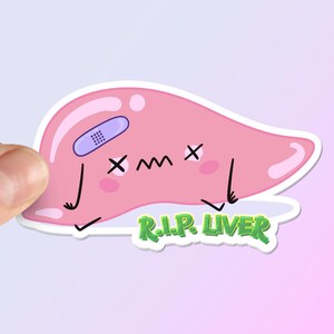 Kawaii Liver Sticker – Funny R.I.P. Liver Decal - Liver Disease Gift – Sober Recovery Humor – Medical Student Vinyl Sticker&quot;