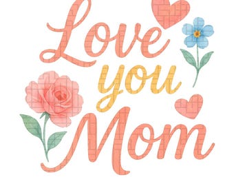 Happy Mothers Day PNG Clipart, Love You Mom Watercolor Mother's Day Flower Clipart, Mothers Day PNG, Spring Floral Clipart, Digital Download
