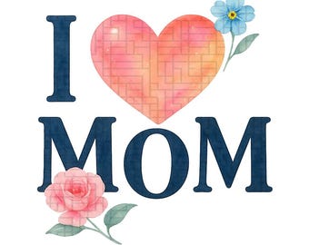 Happy Mothers Day PNG Sublimation, I Love Mom PNG Watercolor Mother's Day Flower Clipart, Mothers Day PNG, Spring Floral, Digital Download
