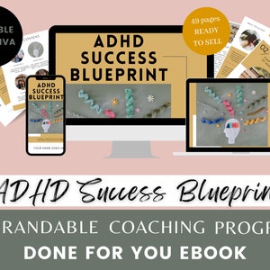 Done For You ADHD Success Blueprint Brandable Coaching Program, Workbook, Ebook, Guide | Content for ADHD Coach, Life Coach, ADHD therapist