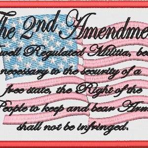 May include: Embroidered patch with the text of the Second Amendment. The design features a stylized American flag with blue stars and pink stripes, set within a red border. The text is in elegant script.
